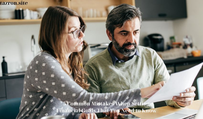 5 Common Mistakes When Setting Financial Goals That You Need to Know