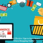 5 Most Effective Tips to Save Money When Shopping Online