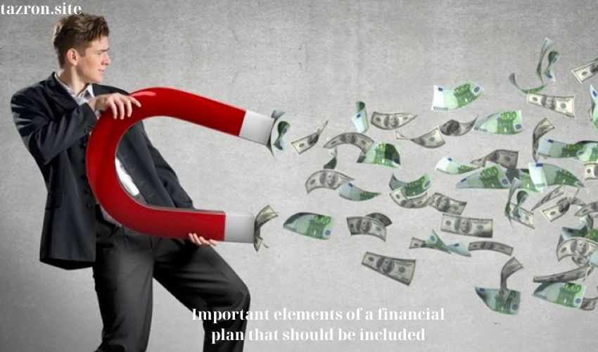 Important elements of a financial plan that should be included