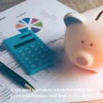 Common mistakes when focusing on personal finance and how to fix them